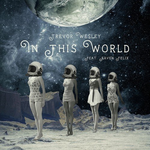 In This World (feat. Raven Felix)