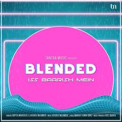 Iss Baarish Mein (Blended)