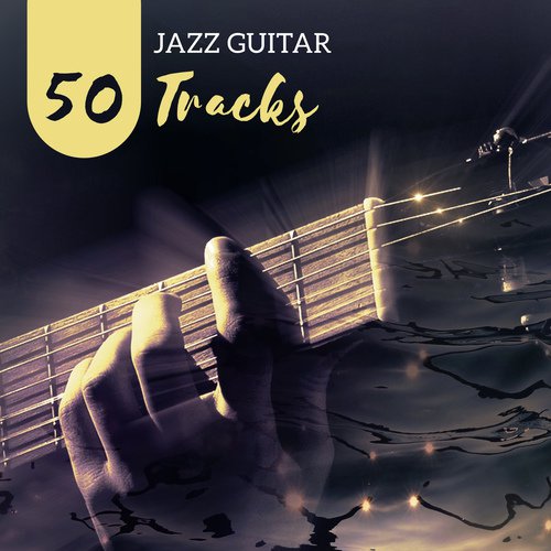 Best Experience - Song Download from Jazz Guitar - 50 Tracks, Relaxing Instrumental  Music, Free Mind Background @ JioSaavn
