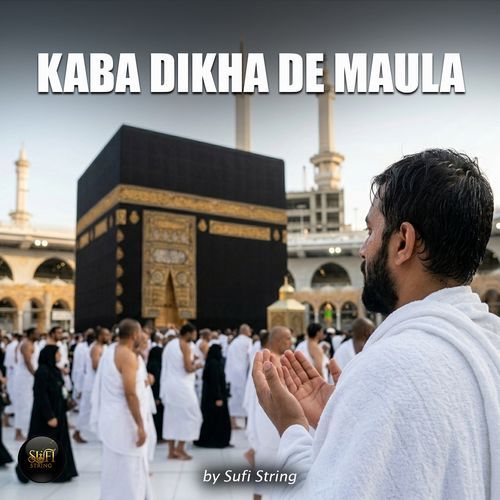 Kaba Dikha De Maula