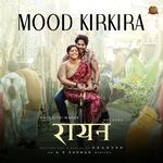 Mood Kirkira (From &quot;Raayan&quot;)