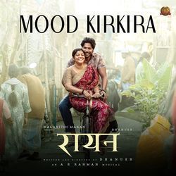 Mood Kirkira (From &quot;Raayan&quot;)-CDtdV1kIR3o