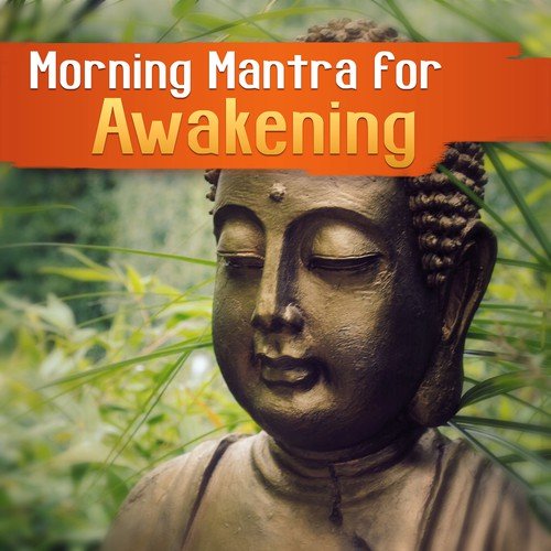 Morning Mantra for Awakening - Healing Songs, Chakra Balancing, Calm Down Meditating, Spirituality, Morning Prayer, Hatha Yoga, Mantras