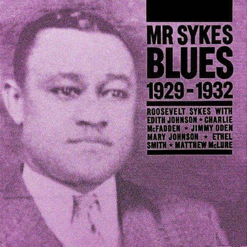 Mr Sykes Blues 1929 - 1932