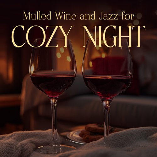 Mulled Wine and Jazz for Cozy Night