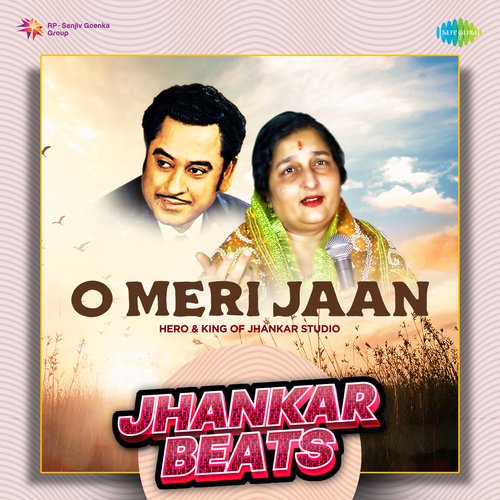 O Meri Jaan - Jhankar Beats