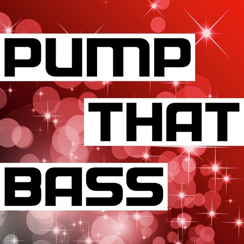 Pump That Bass