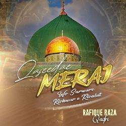 Qaseeda E Meraj Wo Sarwar E Kishware Risalat