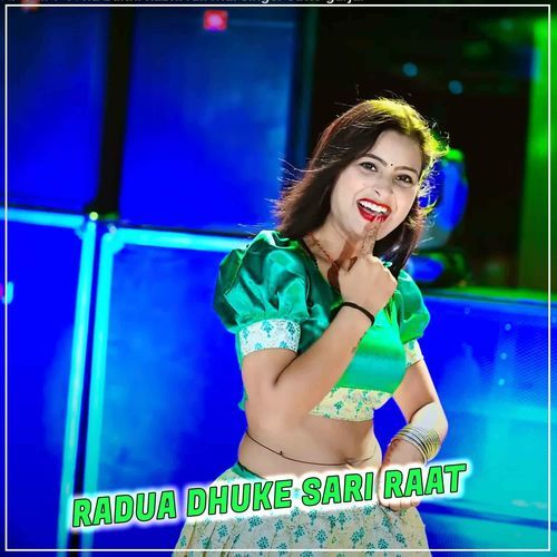 Radua Dhuke Sari Raat