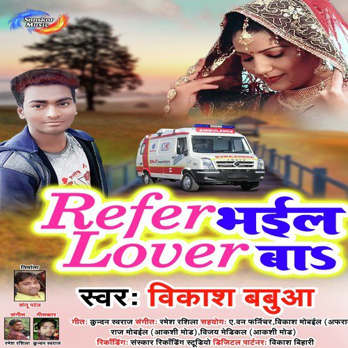 Refer Bhayil Lover Ba