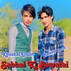 Sabbal Ki Bewafai Khushal Dulot-HAsPeAwdQns