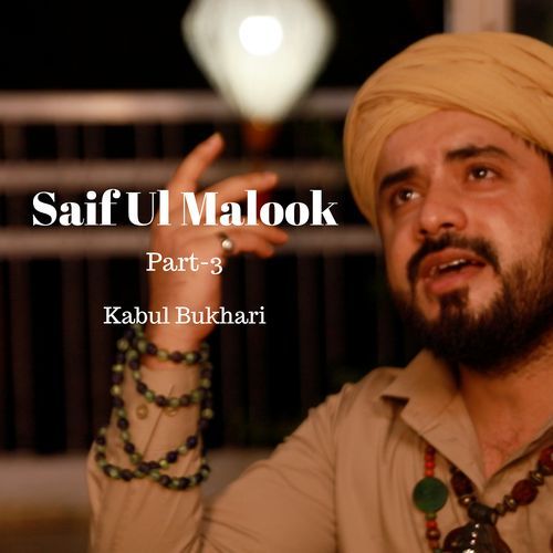 Saif Ul Malook, Pt.3