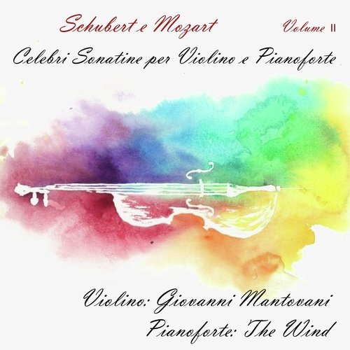 Schubert e Mozart, vol. 2 (Celebri Sonatine per Violino e Pianoforte)_poster_image