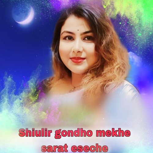 Shiulir gondho mekhe sarat eseche