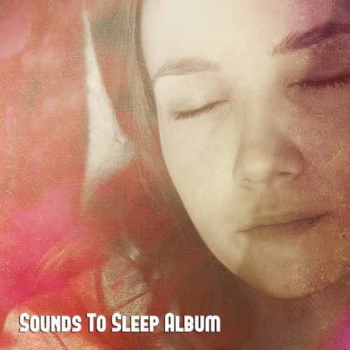 Sounds To Sleep Album