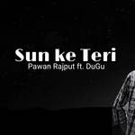 Sun Ke Teri