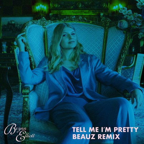 Tell Me I&#039;m Pretty (BEAUZ Remix)_poster_image