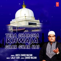 Tera Charcha Khwaja Ghar Ghar Hai-HFwjQTtlXlU