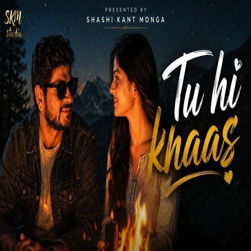 Tu Hi Khaas