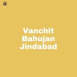 Vanchit Bahujan Jindabad