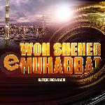 Wo Sheher e Muhabbat