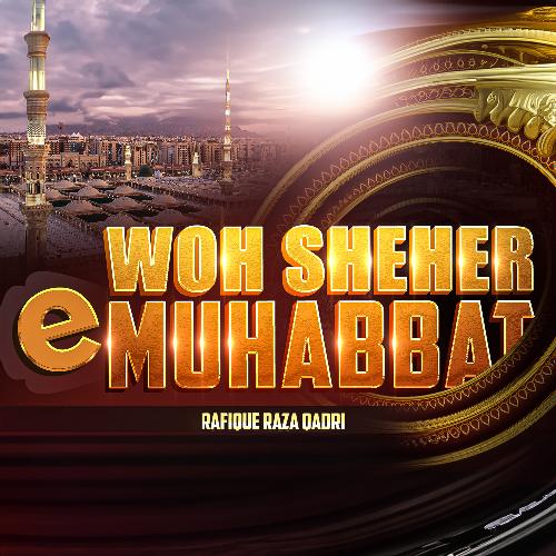 Wo Sheher e Muhabbat