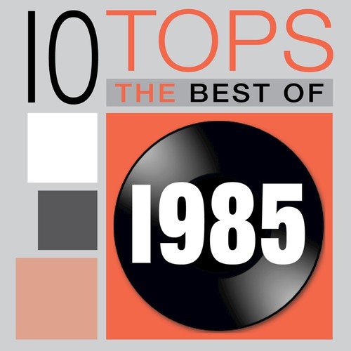 10 Tops: 1985