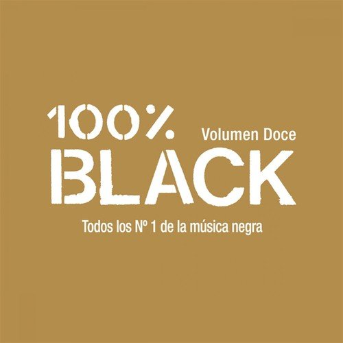 100x100 Black, Vol.12 (Todos los No. 1 de la Música Negra)