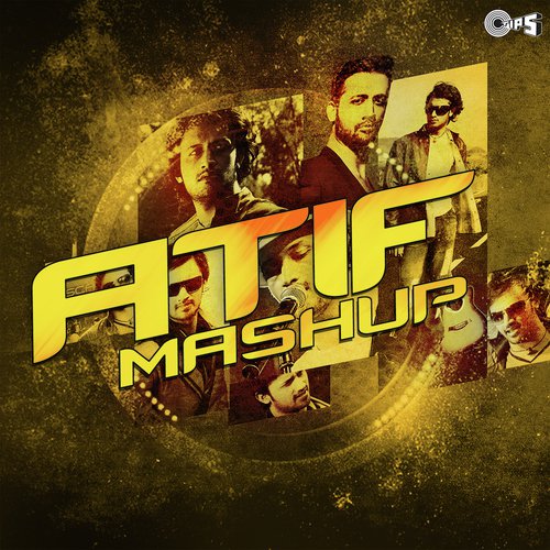 Atif Mashup Lyrics - Atif Aslam - Only on JioSaavn