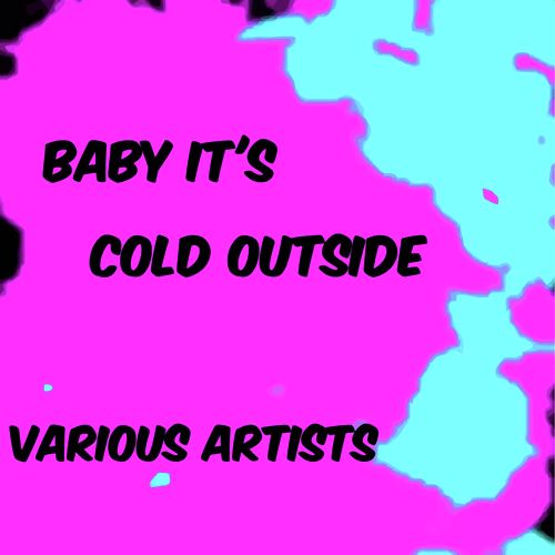 Baby It's Cold Outside (feat. Buddy Clark)