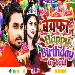 Bewafa Happy Birthday To You-Pzs5W1kEXEU