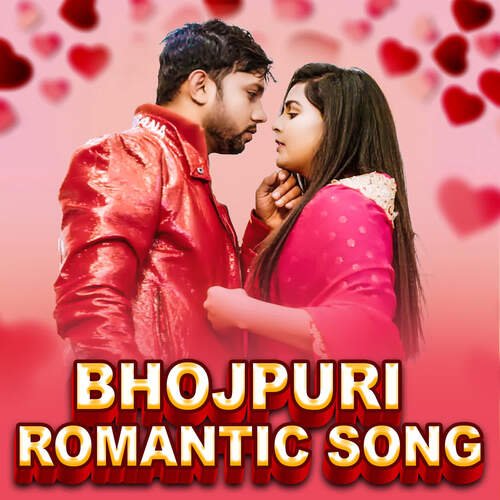 Bhojpuri Romantic Song