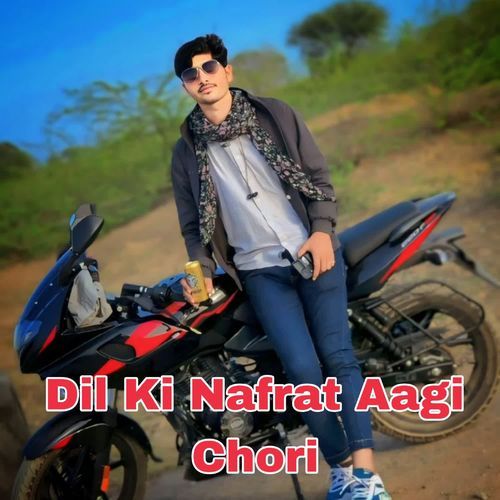 Dil Ki Nafrat Aagi Chori