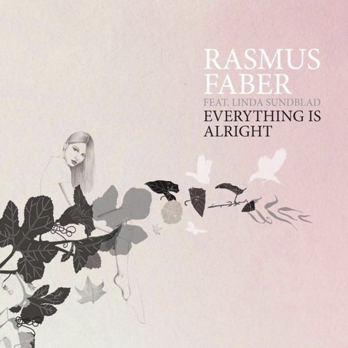 Everything Is Alright (Rasmus Faber Dubstrumental) [feat. Linda Sundblad]