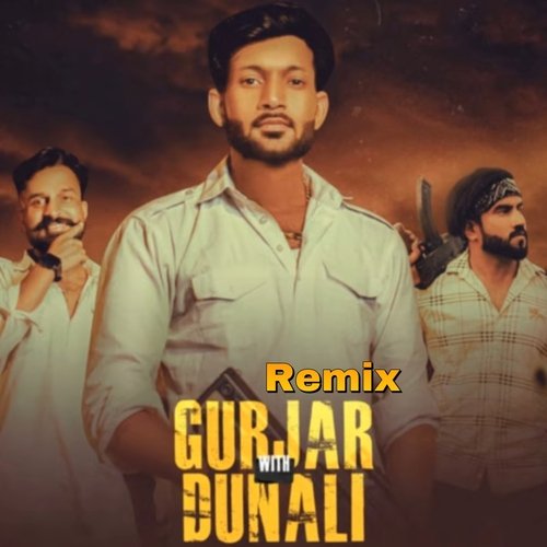 Gurjar with Dunali (Remix)