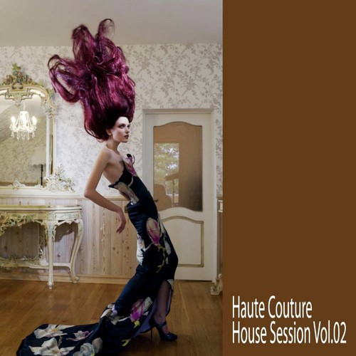 Haute Couture - House Session Vol.02