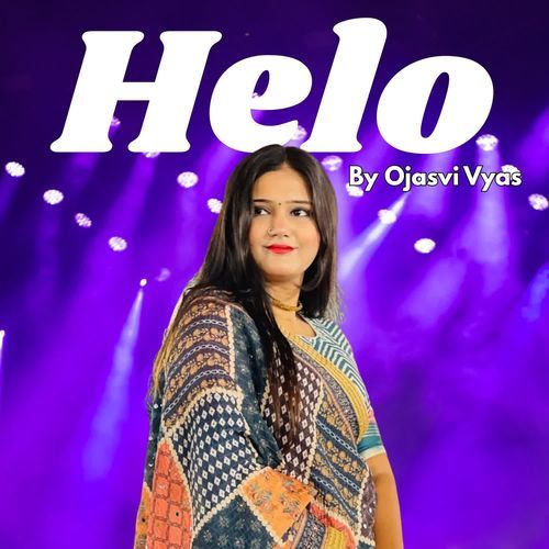 Helo by Ojasvi Vyas
