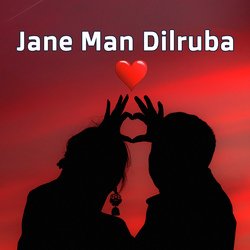 Jane Man Dilruba-IgE4ez9xRFE