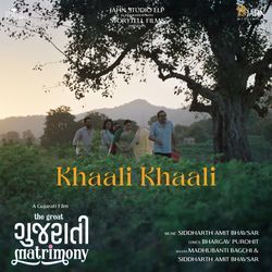 Khaali Khaali (From &quot;The Great Gujarati Matrimony&quot;)-QyQ6HDdlcF0