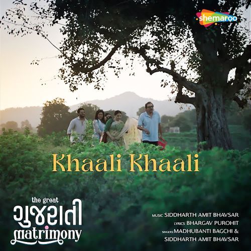 Khaali Khaali (From "The Great Gujarati Matrimony")