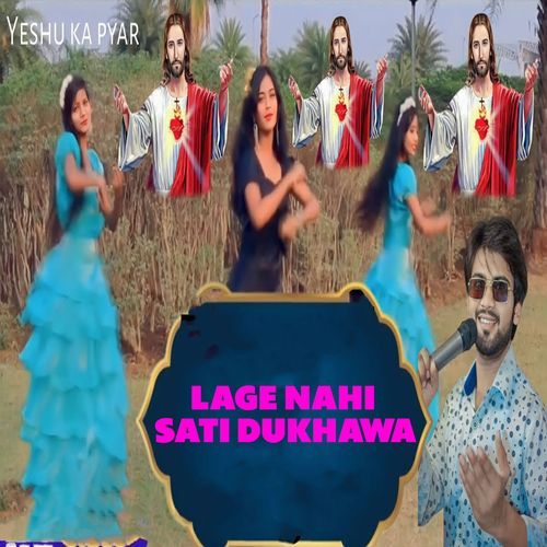 Lage Nahi Sati Dukhawa (Original)