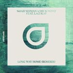 Long Way Home (feat. LACI) (Noah Neiman vs. Culture Code Remix)