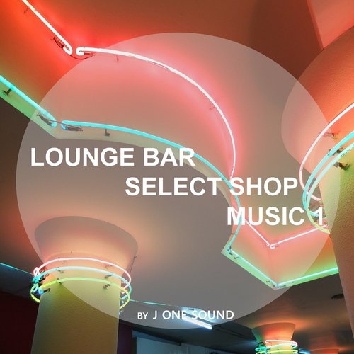 Lounge Bar Select Shop Music 1
