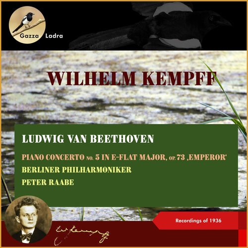 Ludwig van Beethoven: Piano Concerto No. 5 in E-Flat Major, Op. 73, ‚Emperor' (Recordings of 1936 (In Memoriam Wihelm Kempff - 30th date of death))