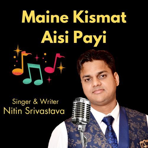 Maine Kismat Aisi Payi