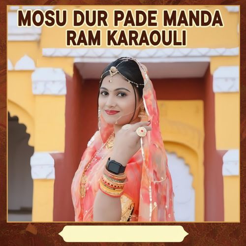 Mosu dur pade Manda ram karaouli