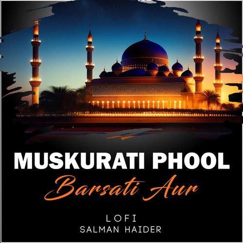 Muskurati Phool Barsati Aur Lofi