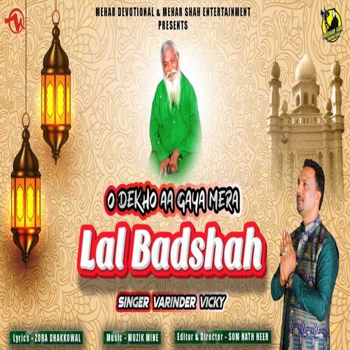 O Dekho Aa Gaya Mera Lal Badshah