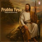Prabhu Yesu Telugu Devotional Songs