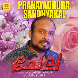 Pranayadhura Sandhyakal (From &quot;Chela&quot;)-GzgoSEJ0ckU